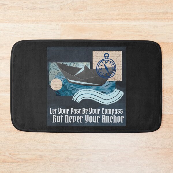 Item preview, Let Your Past Be Your Compass But Never Your Anchor designed and sold by monika-arthing.