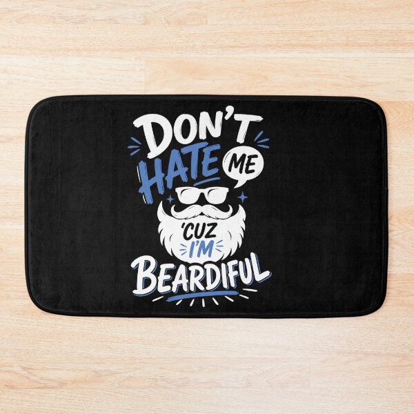 Item preview, Funny Beard Quote, Dont Hate Me Cuz Im Beardiful designed and sold by graphic-genie.