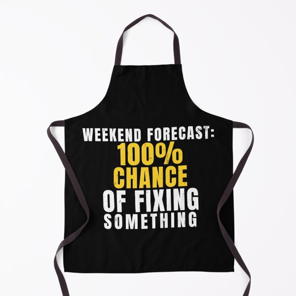Item preview, Funny Handyman Gift – Weekend Forecast: 100% Chance of Fixing Something designed and sold by No Excuses Supply.