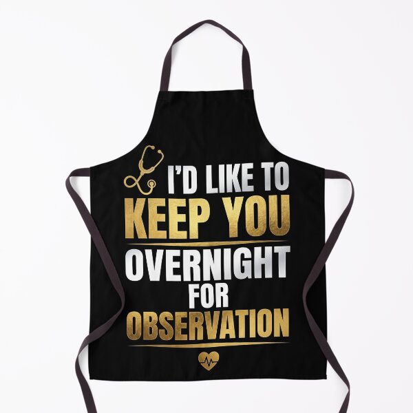 Item preview, I'd like to keep you overnight for observation Doctor's Shirt designed and sold by kriko.