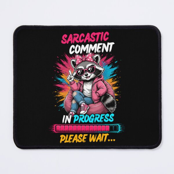 Item preview, Funny Sarcastic Raccoon for Women, Sassy Comment Loading designed and sold by Creative-Sanc.