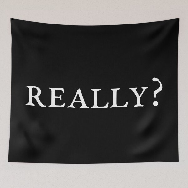 Item preview, REALLY?, Unique designed and sold by villacreativa.