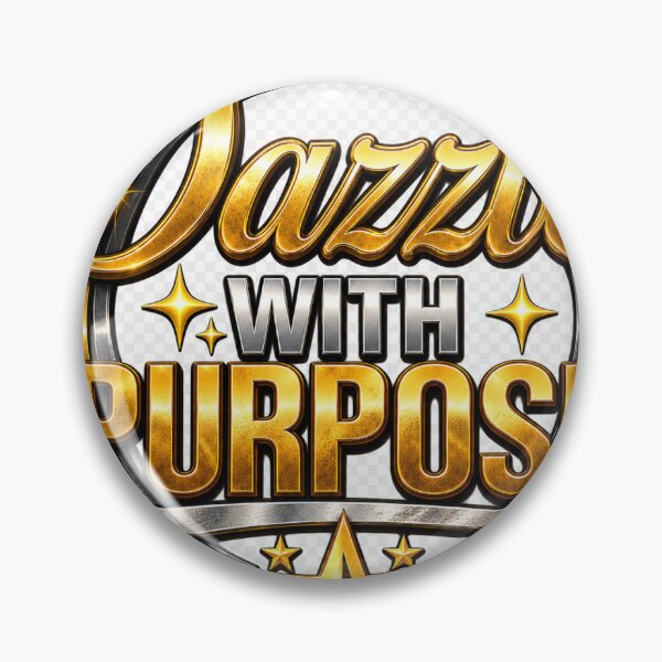 Item preview, Dazzle With Purpose designed and sold by Shop4reel.
