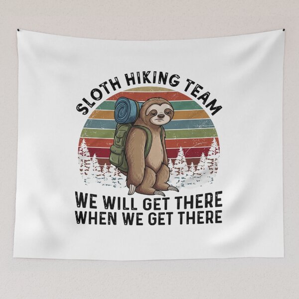 Item preview, Sloth Hiking Team: We Will Get There When We Get There designed and sold by Shopeon Designs.