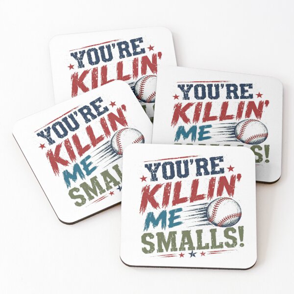 Item preview, You're Killin' Me Smalls! Baseball Movie Quote Sandlot Fan designed and sold by RetroMini2026.