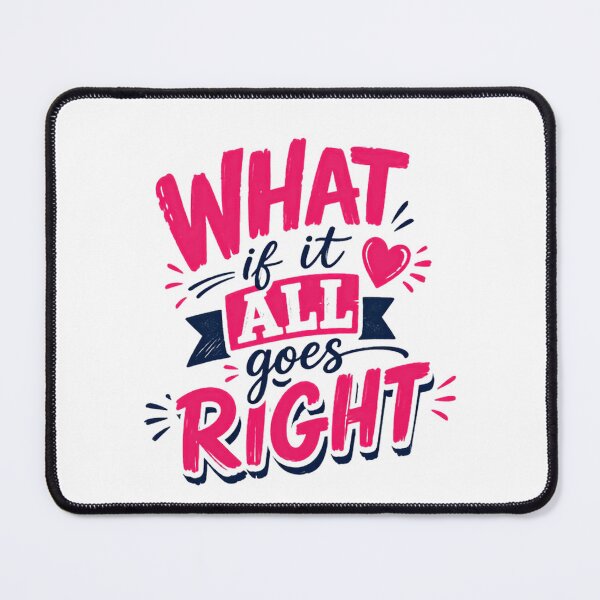 Item preview, What If It All Goes Right Positive Thinking Optimism Inspirational Quote designed and sold by RetroMini2026.