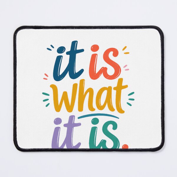 Item preview, It Is What It Is Acceptance Quote Motivation Mindset designed and sold by RetroMini2026.
