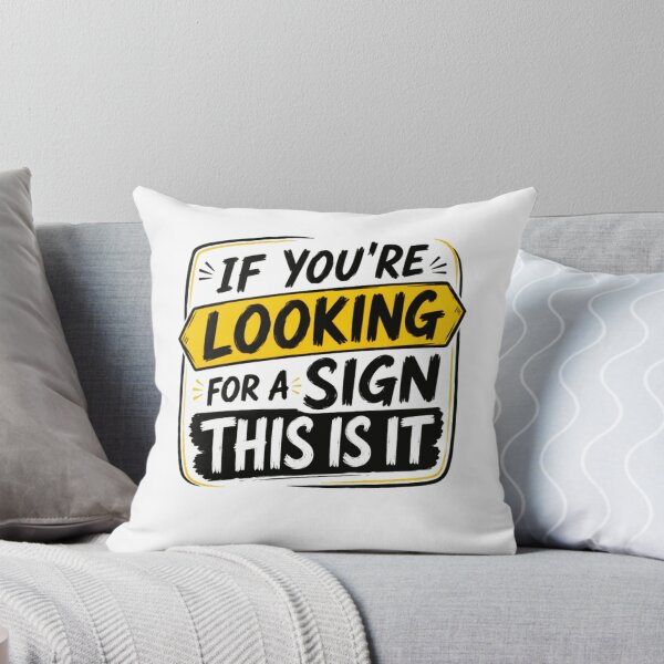 Item preview, If You're Looking For A Sign This Is It Motivational Inspiration Encouragement designed and sold by RetroMini2026.