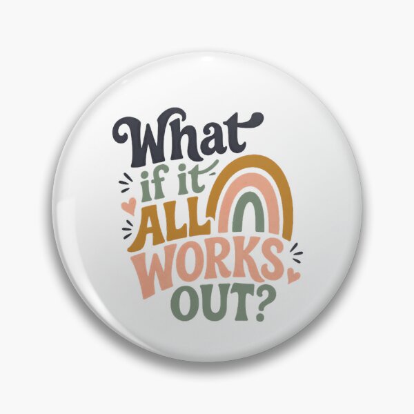 Item preview, What If It All Works Out? Positive Thinking Inspiration Mental Wellness Motivation designed and sold by RetroMini2026.
