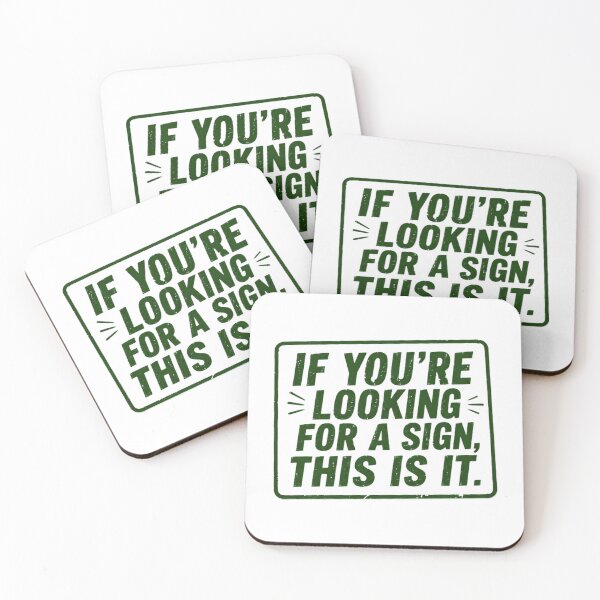 Item preview, If You're Looking For A Sign, This Is It Motivational Humor Decision Making Gift designed and sold by RetroMini2026.