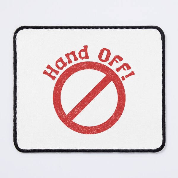 Item preview, Hand Off Red Prohibition Sign Protest designed and sold by drchzak.