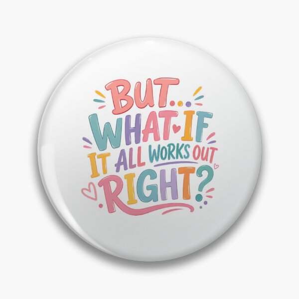 Item preview, But What If It All Works Out Right Positive Thinking Motivational Mindset designed and sold by RetroMini2026.