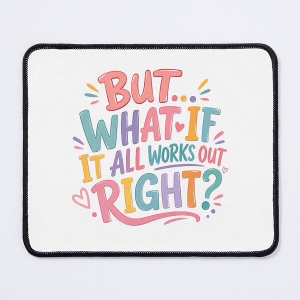 Item preview, But What If It All Works Out Right Positive Thinking Motivational Mindset designed and sold by RetroMini2026.