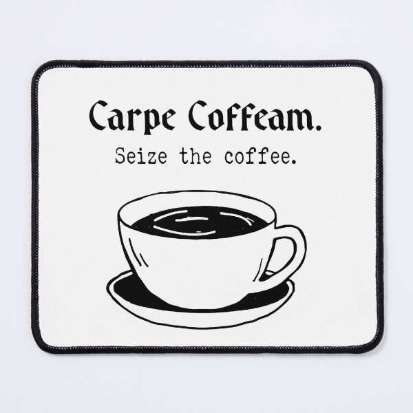 Item preview, Carpe Coffeam Seize the Coffee Latin Coffee Lover Funny Quote designed and sold by witchlingart.