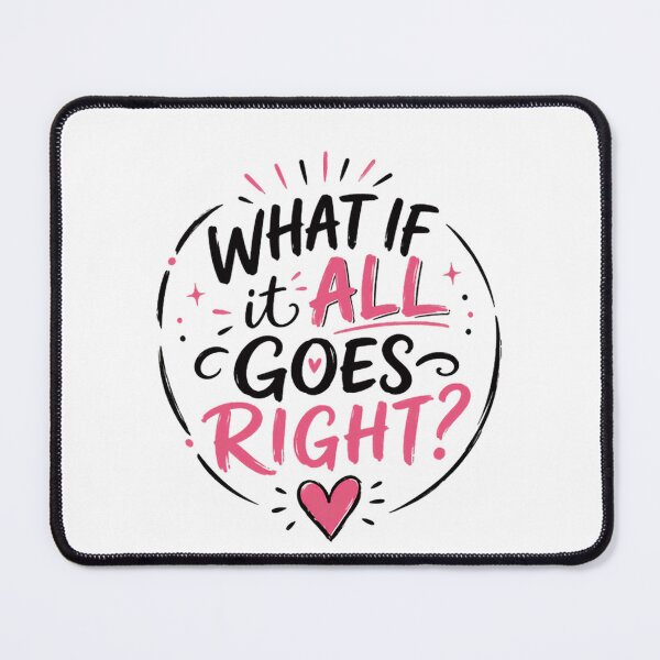 Item preview, What If It All Goes Right? Motivational Positive Thinking Inspiration designed and sold by RetroMini2026.