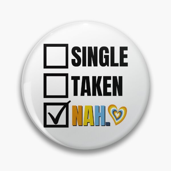 Item preview, Aroace Pride Relationship Status - Nah designed and sold by humnoo.