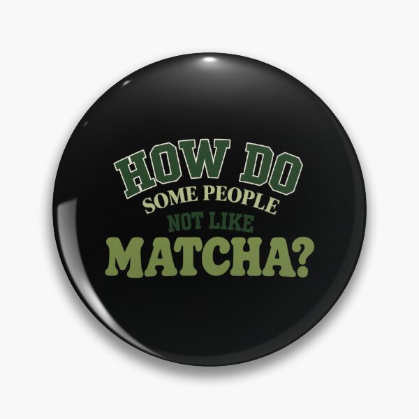 Item preview, How Do Some People Not Like Matcha? Funny Matcha Lover Typography designed and sold by Made You Smirk.