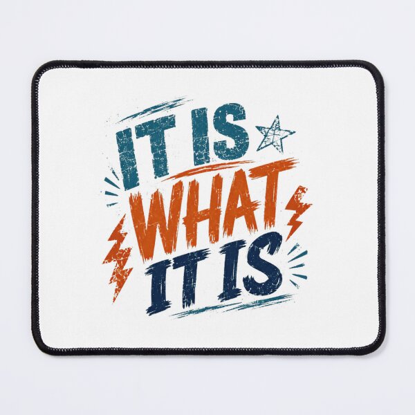 Item preview, It Is What It Is Life Philosophy Mindset Quote designed and sold by RetroMini2026.