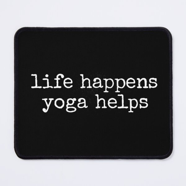 Item preview, Life Happens Yoga Helps designed and sold by Shopeon Designs.
