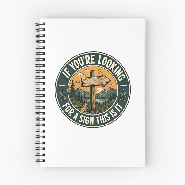 Item preview, If You're Looking For A Sign This Is It Motivational Outdoor Adventure Nature Quote designed and sold by RetroMini2026.