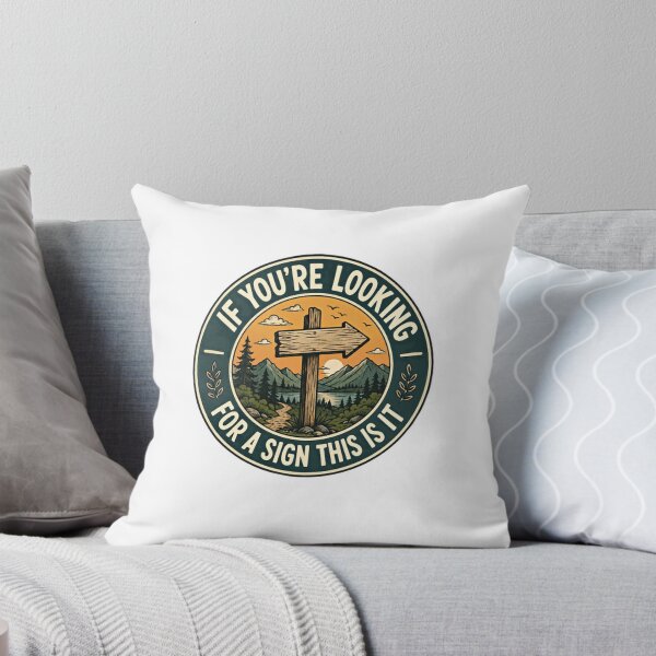 Item preview, If You're Looking For A Sign This Is It Motivational Outdoor Adventure Nature Quote designed and sold by RetroMini2026.