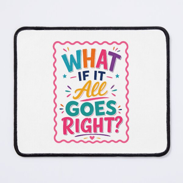 Item preview, What If It All Goes Right? Motivational Positive Inspirational Optimism Quote designed and sold by RetroMini2026.