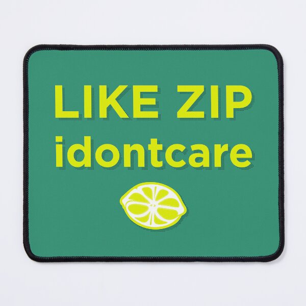Item preview, Like zip I don't care designed and sold by Iko.