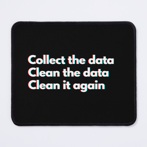 Item preview, Data Analyst: Collect The Data Clean The Data Clean It Again Funny designed and sold by CuteLovelyDesigns.