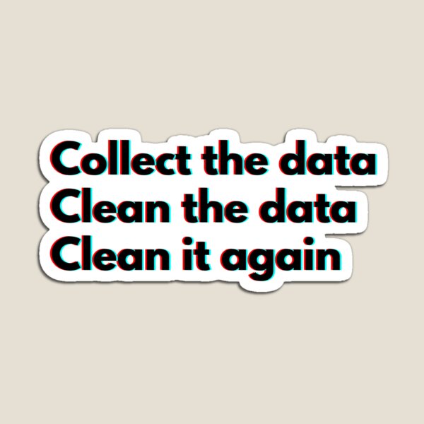 Item preview, Data Analyst: Collect The Data Clean The Data Clean It Again Funny designed and sold by CuteLovelyDesigns.