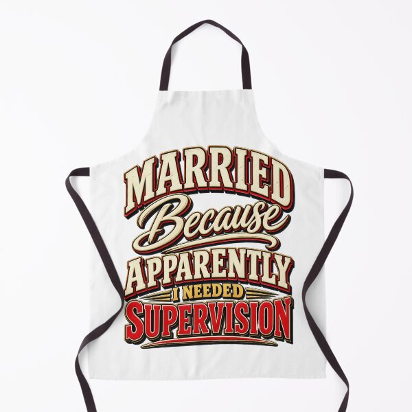 Item preview, Married Because Apparently I Needed Supervision Funny Quote designed and sold by ShopFanCreation.