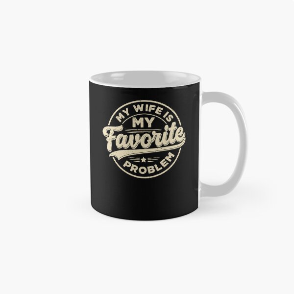 Item preview, My Wife Is My Favorite Problem Funny designed and sold by ellapaintcoast.