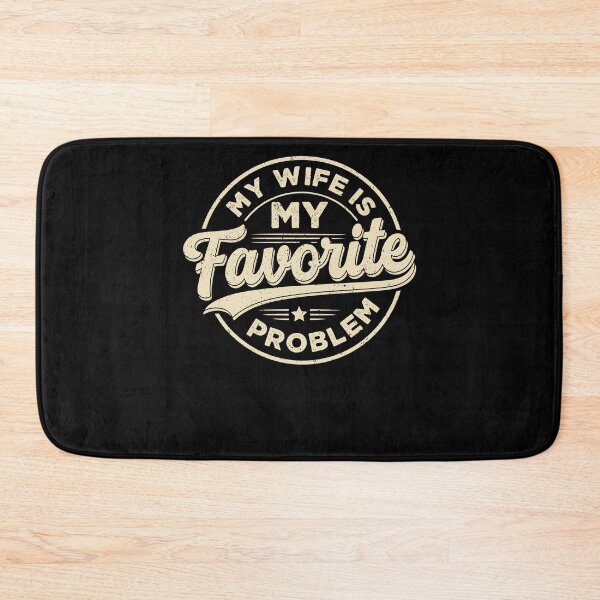 Item preview, My Wife Is My Favorite Problem Funny designed and sold by ellapaintcoast.