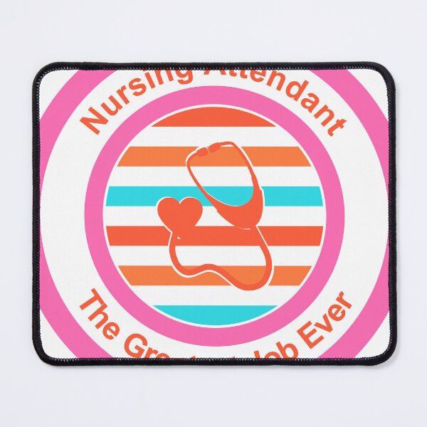 Item preview, Nursing Attendant The Greatest Job Ever designed and sold by TheIconSmith.