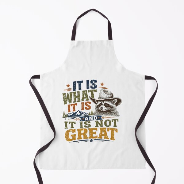 Item preview, It Is What It Is And It Is Not Great Raccoon Humor Wildlife Lover Sarcastic Saying designed and sold by HumansStuck12.
