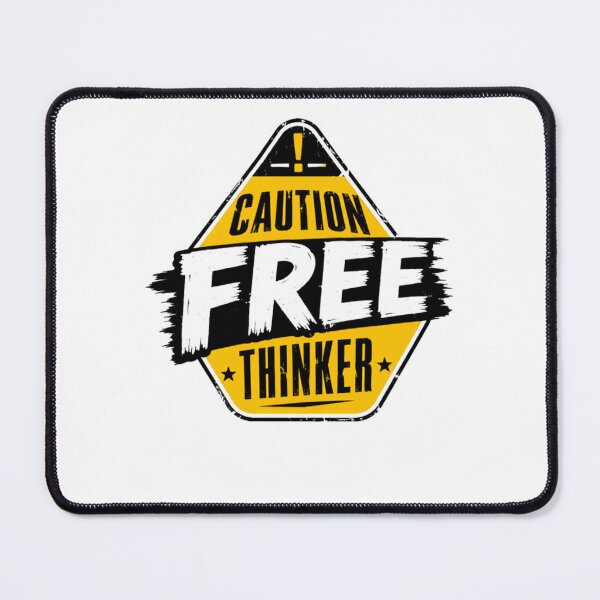 Item preview, Caution Free Thinker Independent Thinker Nonconformist designed and sold by HumansStuck12.