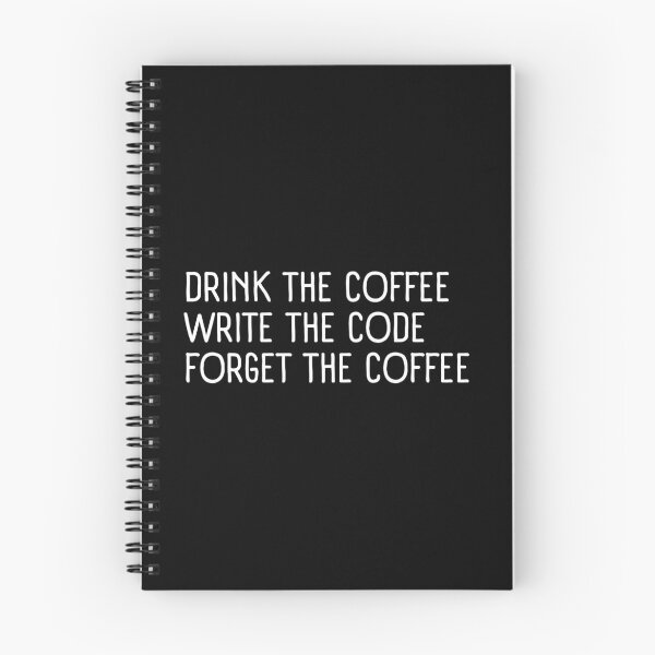 Item preview, Drink the Coffee Write the Code Forget the Coffee Funny Developers designed and sold by CuteLovelyDesigns.