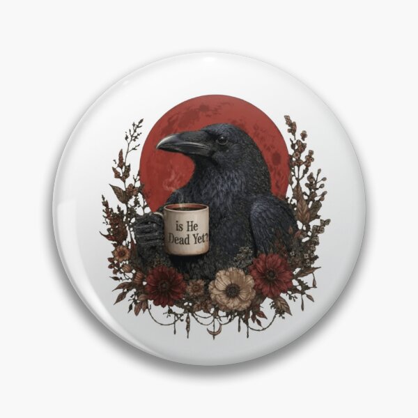 Item preview, Is He Dead Yet Funny Raven Coffee Gothic  designed and sold by roartusa.