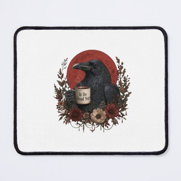 Item preview, Is He Dead Yet Funny Raven Coffee Gothic designed and sold by roartusa.