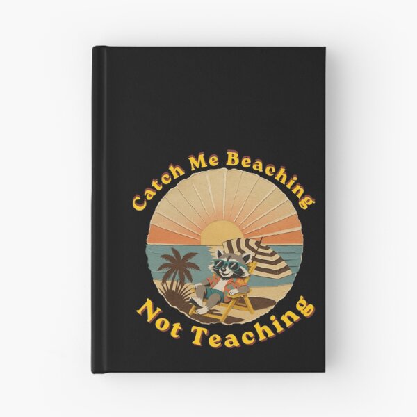 Item preview, Catch Me Beaching Not Teaching Trash Panda Teacher  designed and sold by Creative-Sanc.