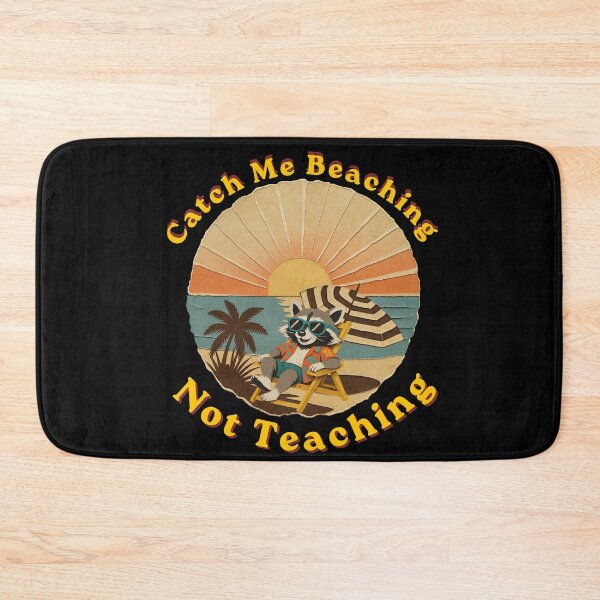 Item preview, Catch Me Beaching Not Teaching Trash Panda Teacher  designed and sold by Creative-Sanc.