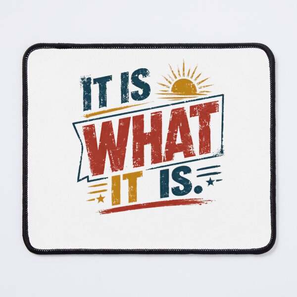 Item preview, It Is What It Is Stoicism Acceptance Life Quote designed and sold by HumansStuck12.