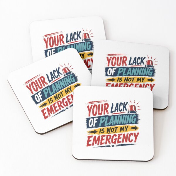 Item preview, Your Lack Of Planning Is Not My Emergency Workplace Professional Planner designed and sold by HumansStuck12.