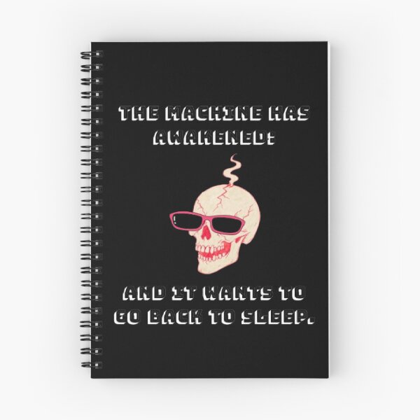 Item preview, The Machine Has Awakened Want To Sleep Funny Terminator Parody designed and sold by Mircea786.