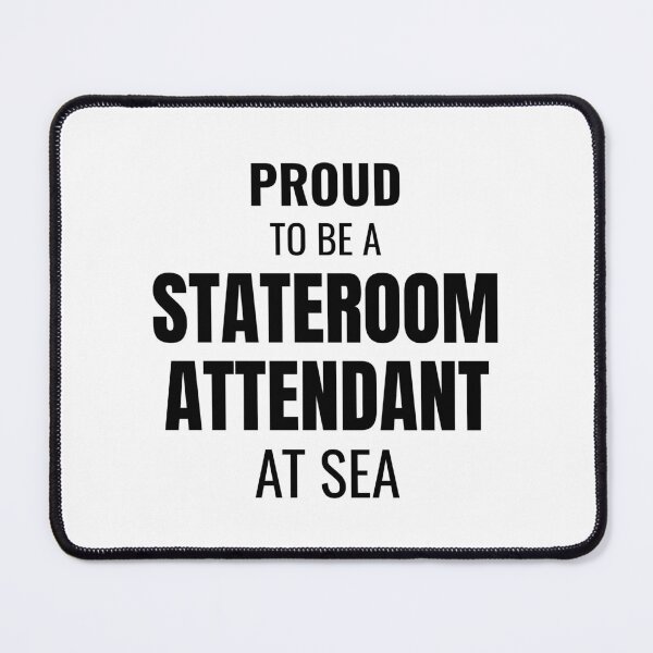 Item preview, Proud to be a Stateroom Attendant at Sea (Black) designed and sold by ShipCrewNation.