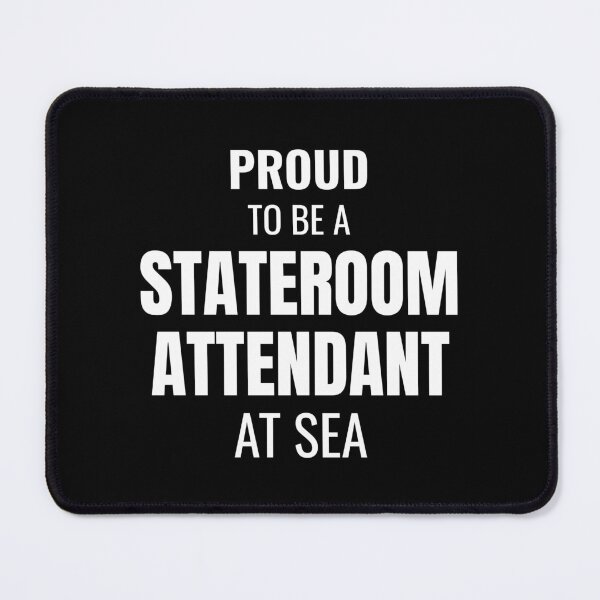 Item preview, Proud to be a Stateroom Attendant at Sea (White) designed and sold by ShipCrewNation.