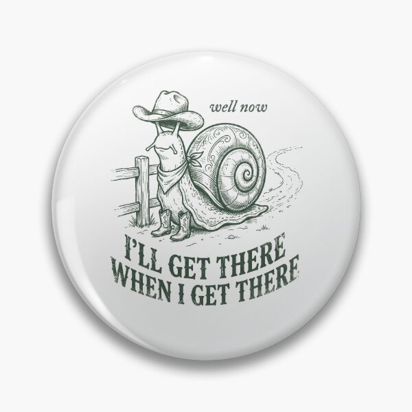 Item preview, I’LL GET THERE WHEN I GET THERE designed and sold by SignumShop.