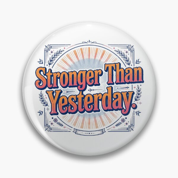 Item preview, Stronger Than Yesterday designed and sold by Geordesign.