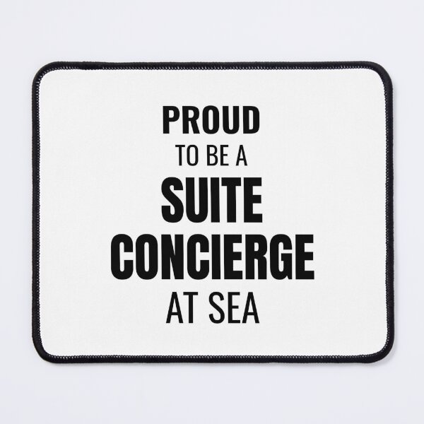 Item preview, Proud to be a Suite Concierge at Sea (Black) designed and sold by ShipCrewNation.