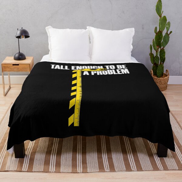 Item preview, Tall Enough To Be A Problem Funny Tall Humor AUG-363 designed and sold by noberic.