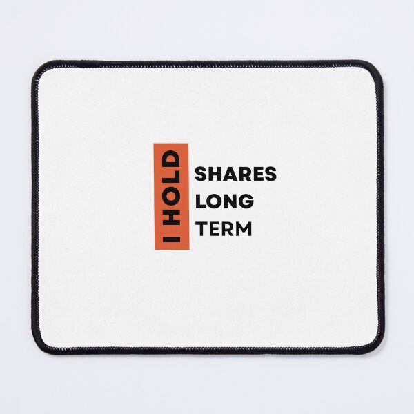Item preview, Hold Shares Long Term – Long Term Investor Design designed and sold by sugoonfinarts.